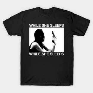 While She Sleeps T-Shirt